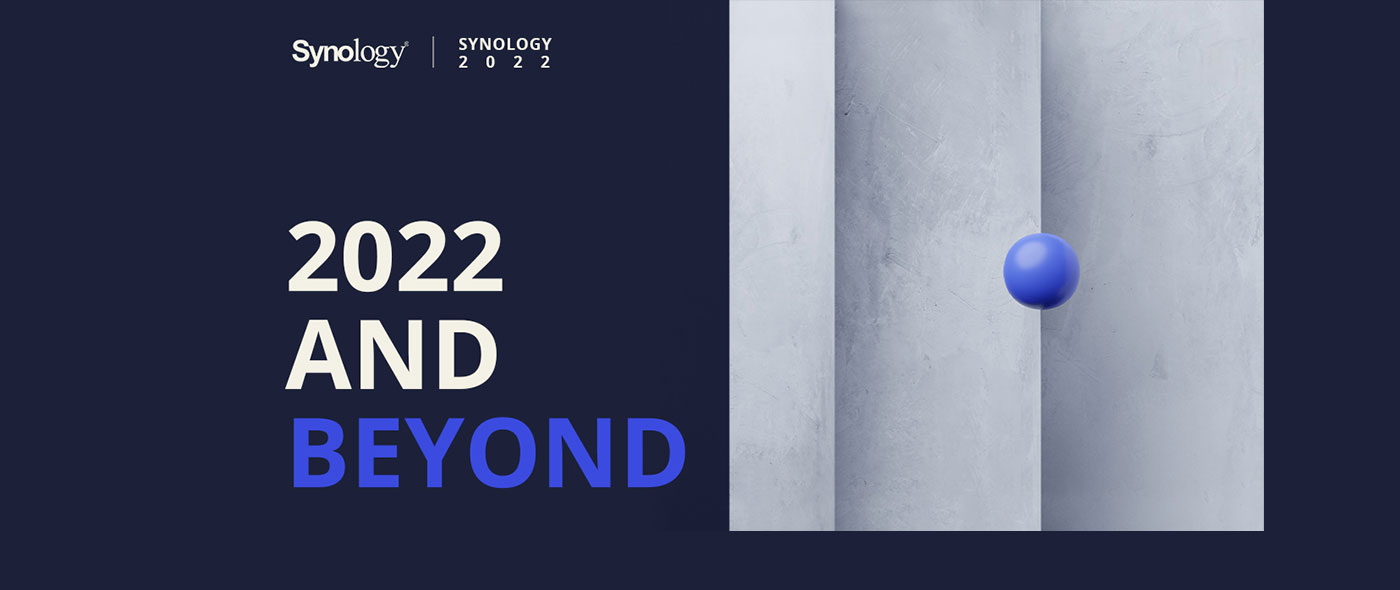 Synology社の年次オンラインイベント「Synology 2022 AND BEYOND」にてDSM 7.1、Surveillance Station 9.0、SRM 1.3をはじめとする重要なアップデートを発表 Synology社の年次オンラインイベント「Synology 2022 AND BEYOND」にてDSM 7.1、Surveillance Station 9.0、SRM 1.3をはじめとする重要なアップデートを発表